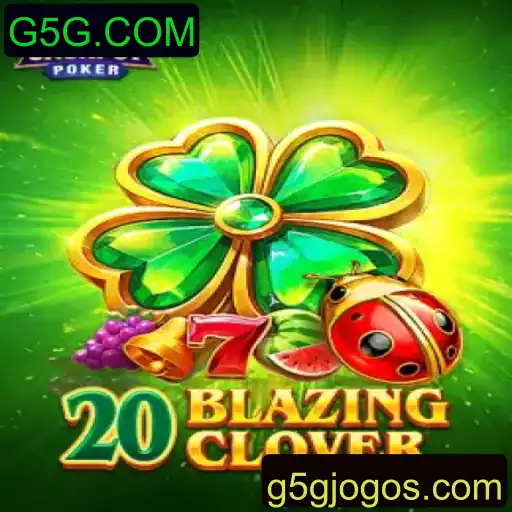 Descubra 20BlazingClover: Aventura e Diversão em G5G.COM